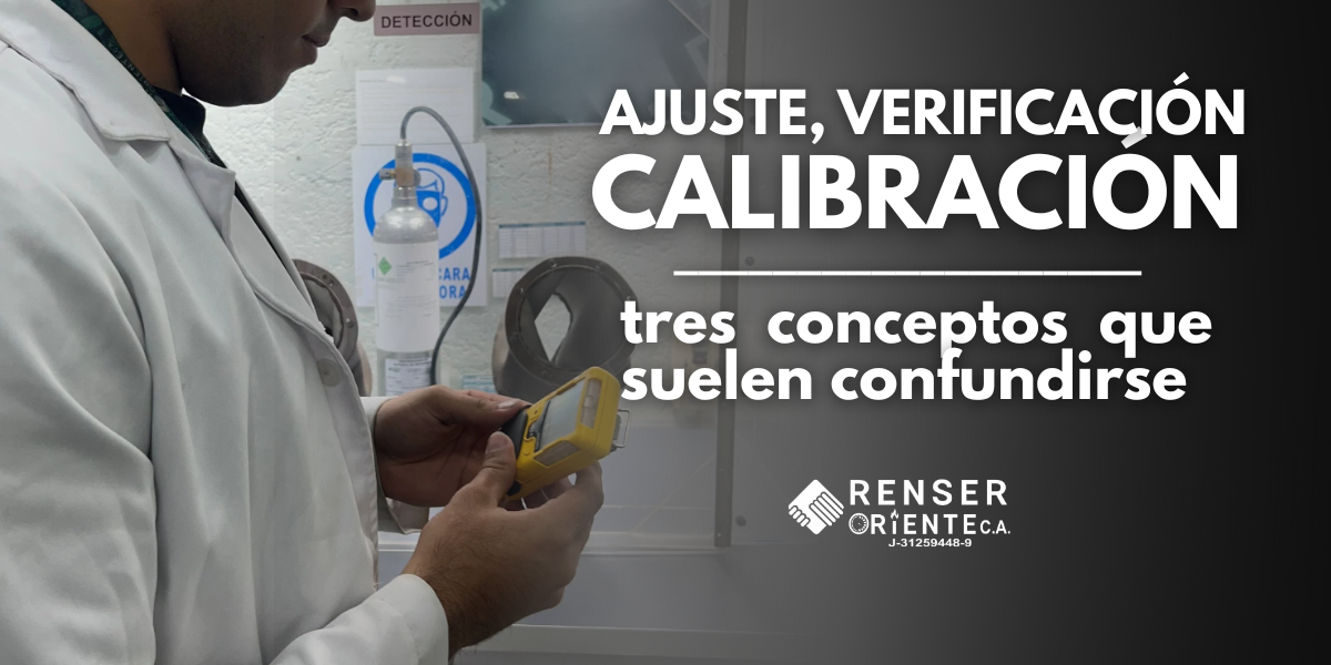 Diferencia entre ajuste, verificación y calibración de instrumentos metrológicos.